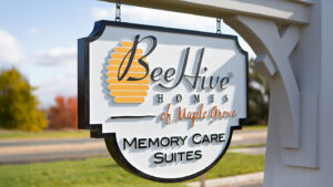 The Sign Says It All for BeeHive Homes of Maple Grove